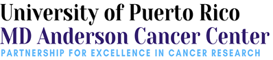 University of Puerto Rico and the University of Texas MD Anderson Cancer Center